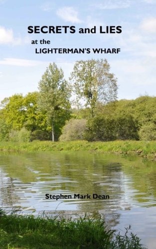 Secrets and Lies at the Lighterman's Wharf