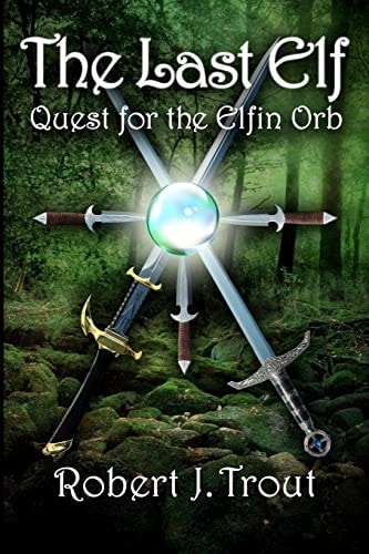 The Last Elf Quest for the Elfin Orb