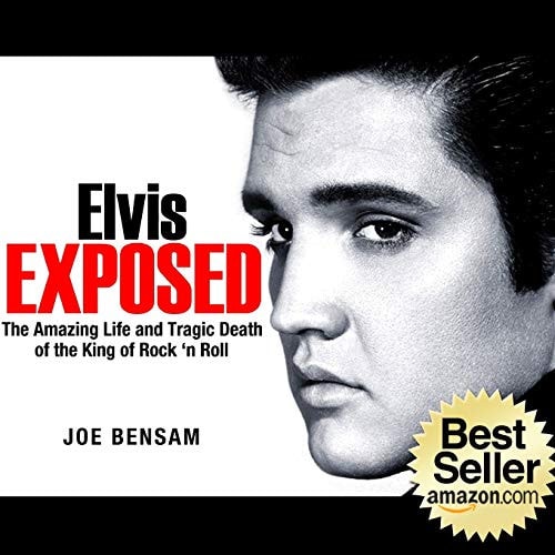 Elvis Exposed The Amazing Life and Tragic Death of the King of Rock 'n Roll
