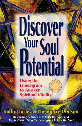 Discover Your Soul Potential Using the Enneagram to Awaken Spiritual Vitality