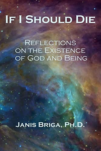 If I Should Die Reflections on the Existence of God and Being