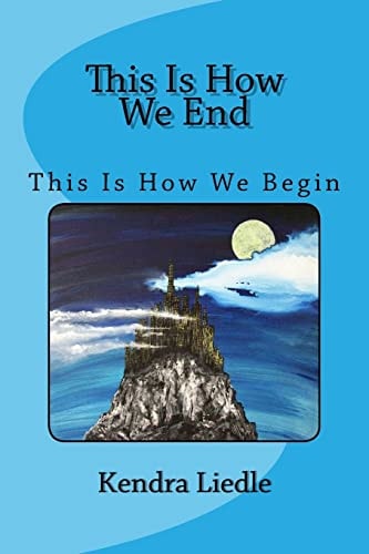 This Is How We End This Is How We Begin