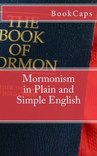 Mormonism in Plain and Simple English