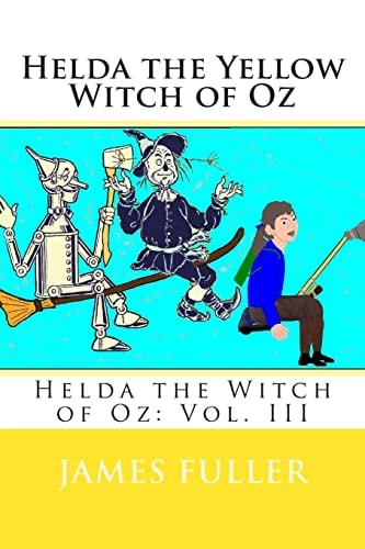 Helda the Yellow Witch of Oz Helda the Witch of Oz: Vol. III