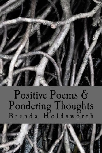 Positive Poems and Pondering Thoughts