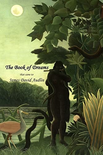 The Book of Dreams - That Came to James David Audlin