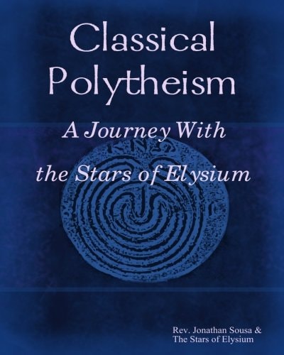 Classical Polytheism A Journey with the Stars of Elysium Tradition