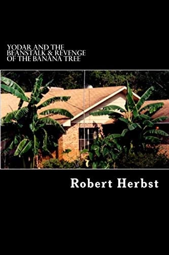Yodar and the Beanstalk and Revenge of the Banana Tree