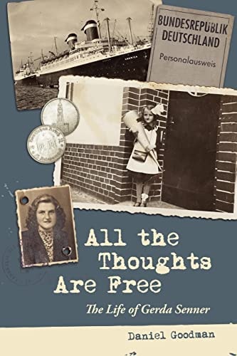 All the Thoughts Are Free The Life of Gerda Senner