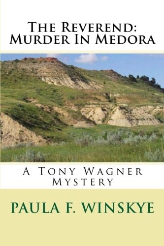 The Reverend: Murder in Medora A Tony Wagner Mystery
