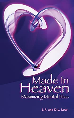 Made in Heaven Modern Marriage and Scriptural Bliss