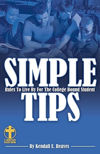 Simple Tips Rules to Live by for the College Bound Student