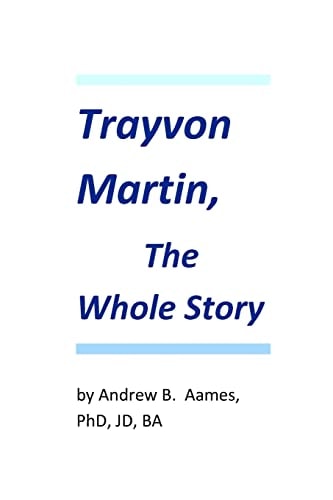 Trayvon Martin, the Whole Story