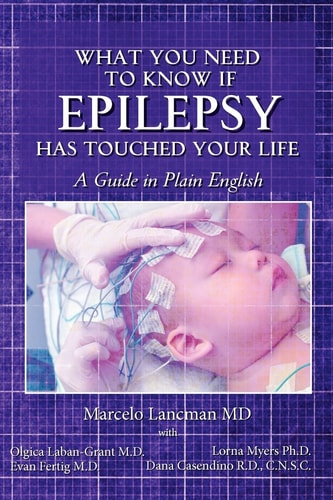 What You Need to Know If Epilepsy Has Touched Your Life A Guide in Plain English