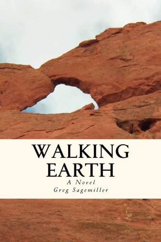 Walking Earth A Novel