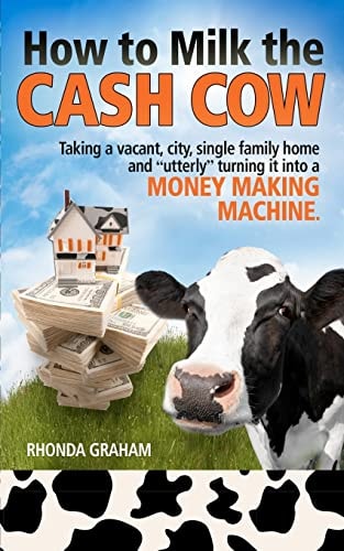 How to Milk the Cash Cow Taking a Vacant, City, Single Family Home and Utterly Turning It Into a Money Making Machine