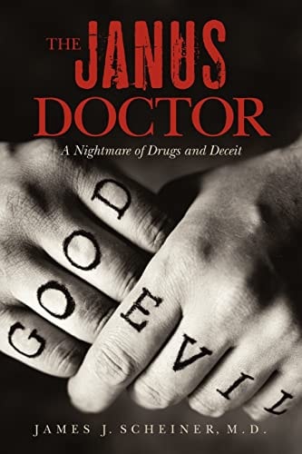 The Janus Doctor A Nightmare of Drugs and Deceit