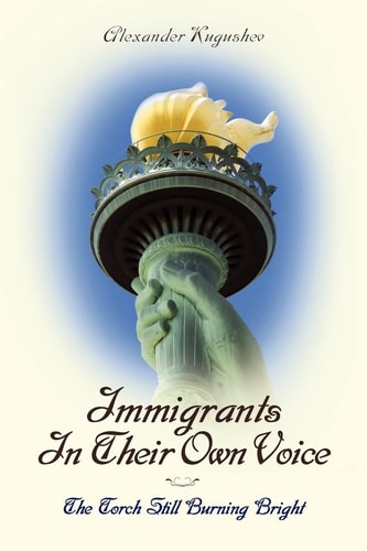 Immigrants In Their Own Voice The Torch Still Burning Bright