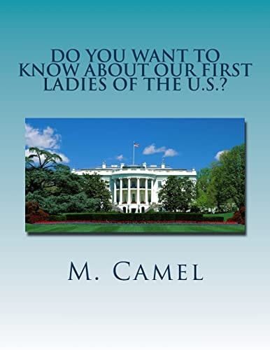 Do You Want to Know About Our First Ladies of the U.S.? Life at the White House