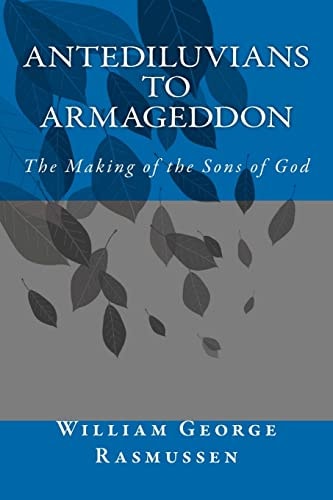 Antediluvians to Armageddon The Making of the Sons of God