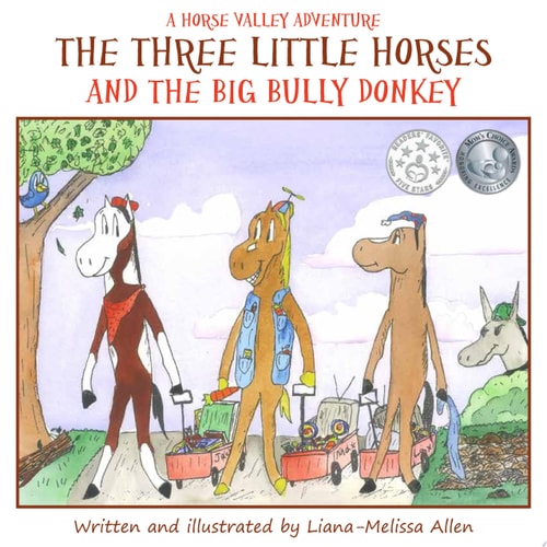 The Three Little Horses and the Big Bully Donkey A Horse Valley Adventure (Book 1)