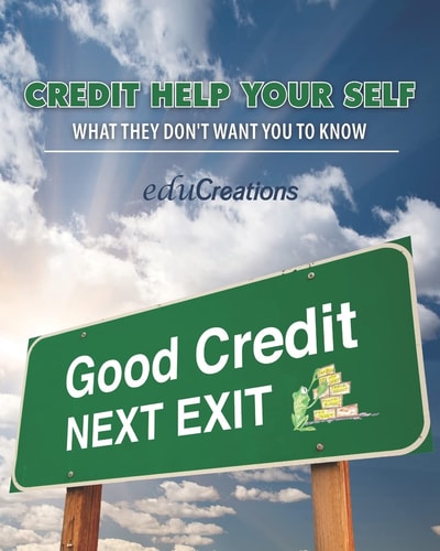 Credit Help Your Self What They Don't Want You To Know