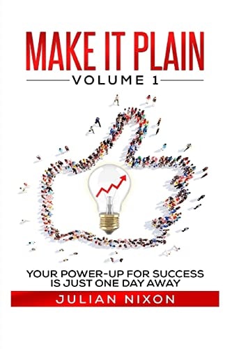 Make It Plain Volume 1: Expanding Your Mind To Make Room For Student Success