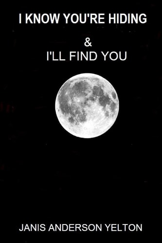 I Know You're Hiding and I'll Find You