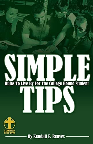 Simple Tips Rules to Live By for the College Bound Student