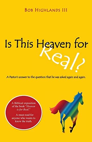 Is This Heaven for Real? A Pastor's Answer to the Question That He Was Asked Again and Again.