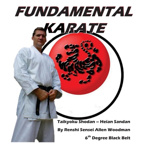 Fundamental Karate Taikyoku Shodan Through Heian San Dan