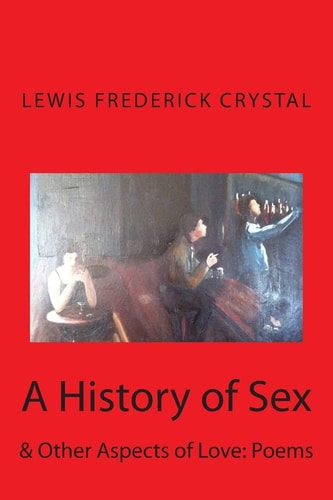 A History of Sex & Other Aspects of Love