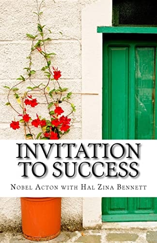 Invitation to Success Nobel Acton's Eleven Habits of Creativity and Innovation