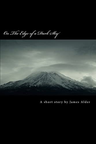 On The Edge of a Dark Sky