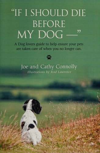 "If I Should Die Before My Dog -- "