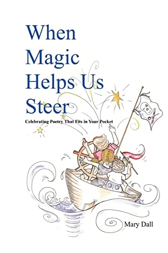 When Magic Helps Us Steer Celebrating Poetry That Fits in Your Pocket
