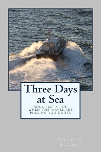 Three Days at Sea Soul Floatation When the Waves Are Pulling You Under