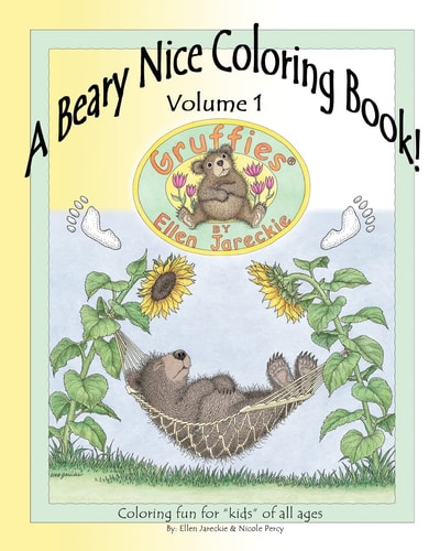 A Beary Nice Coloring Book - Volume 1 Featuring the Gruffies(r) Bears by Artist Ellen Jareckie