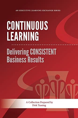 Continuous Learning Delivering CONSISTENT Business Results