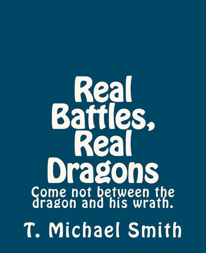 Real Battles Real Dragons My Wife and I Danced with Our Dragons!