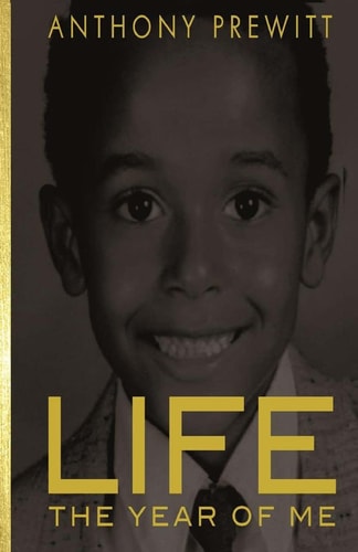 Life The Year of Me: An Anthology of Thoughts