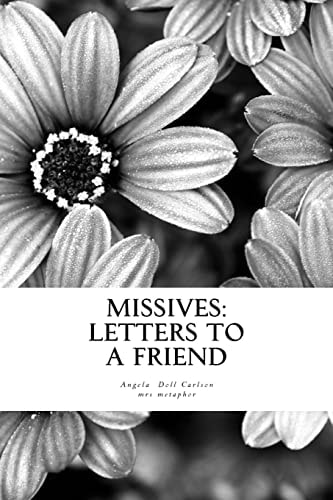 Missives Letters to a Friend