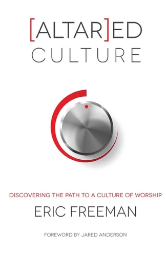 [Altar]ed Culture Discovering the Path to a Culture of Worship