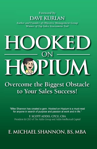 Hooked On Hopium Overcome The Biggest Obstacle to Your Sales Success
