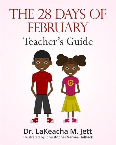 The 28 Days of February A Teacher's Guide for African American History