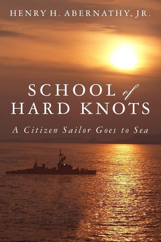 School of Hard Knots A Citizen Sailor Goes to Sea