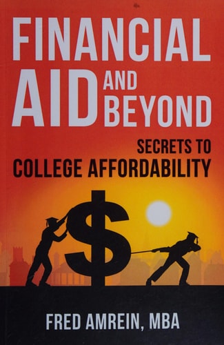 Financial Aid and Beyond Secrets to College Affordability