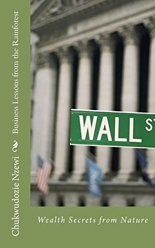 Business Lessons from the Rainforest Wealth Secrets from Nature