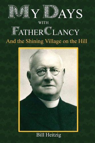 My Days with Father Clancy And the Shining Village on the Hill