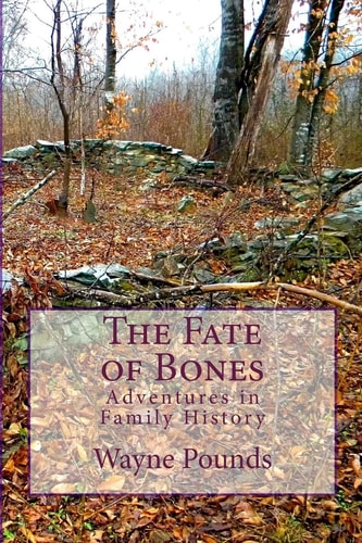 The Fate of Bones Adventures in Family History